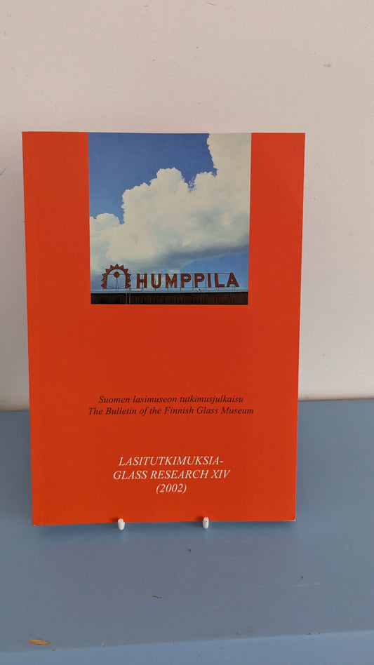 Lasitutkimuksia XIV - Humppila Lasitehdas Tien Varrella (2002)
