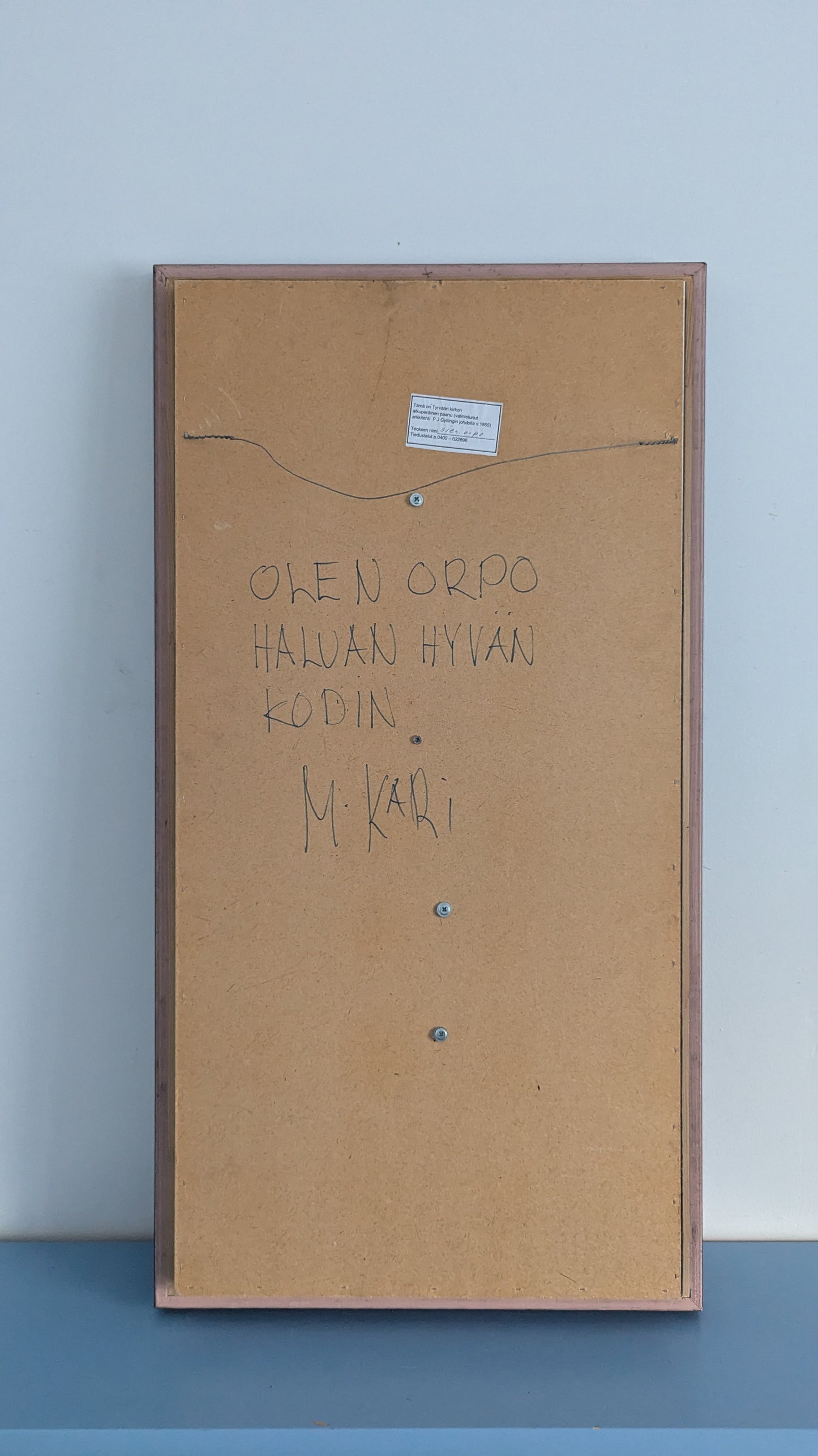 Mika Kari - Olen Orpo Haluan Hyvä Kodin (Paanulle Signeerattu Öljyvärimaalaus)